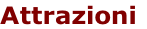 Attrazioni
