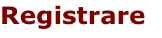 Registrare 
